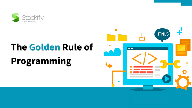 The Golden Rule of Programming