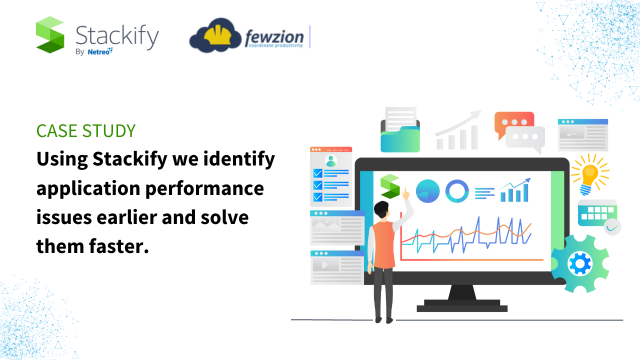 Fewzion: “Using Stackify we identify application performance issues earlier and solve them faster. ”