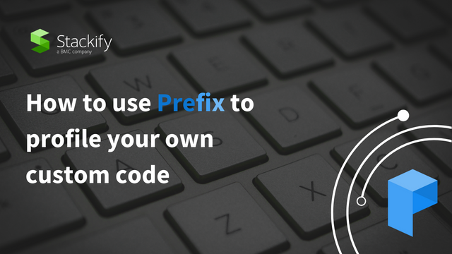 How to use Prefix to profile your own custom code