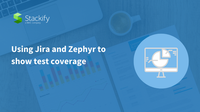 Using Jira and Zephyr to show test coverage