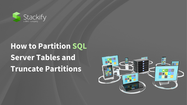 How to Partition SQL Server Tables and Truncate Partitions