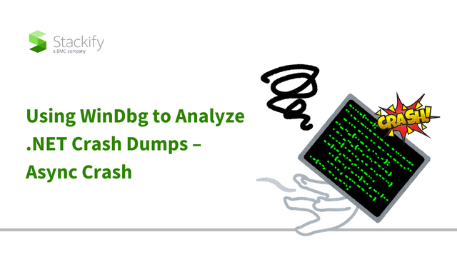 Using WinDbg to Analyze .NET Crash Dumps – Async Crash