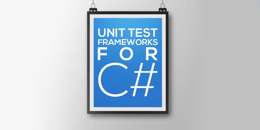 Unit Test Frameworks Best Practices