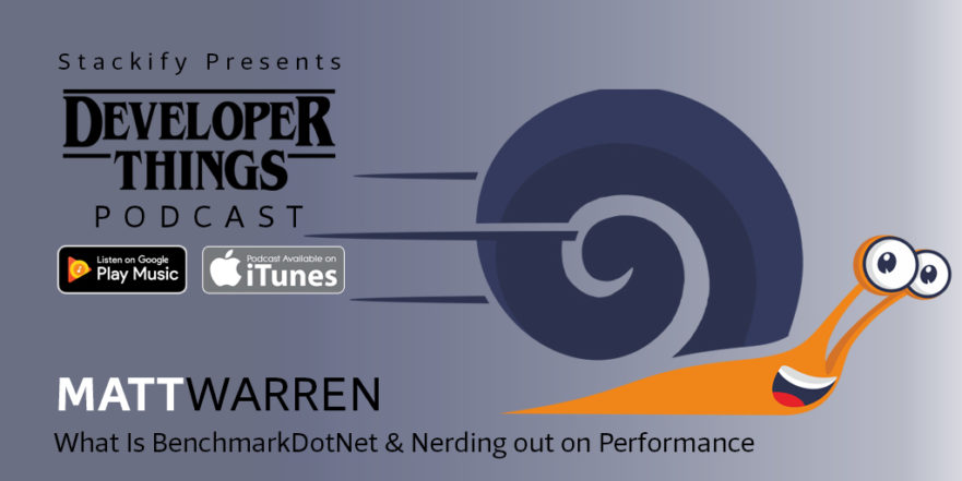 Developer Things Episode 5 feat. Matt Warren