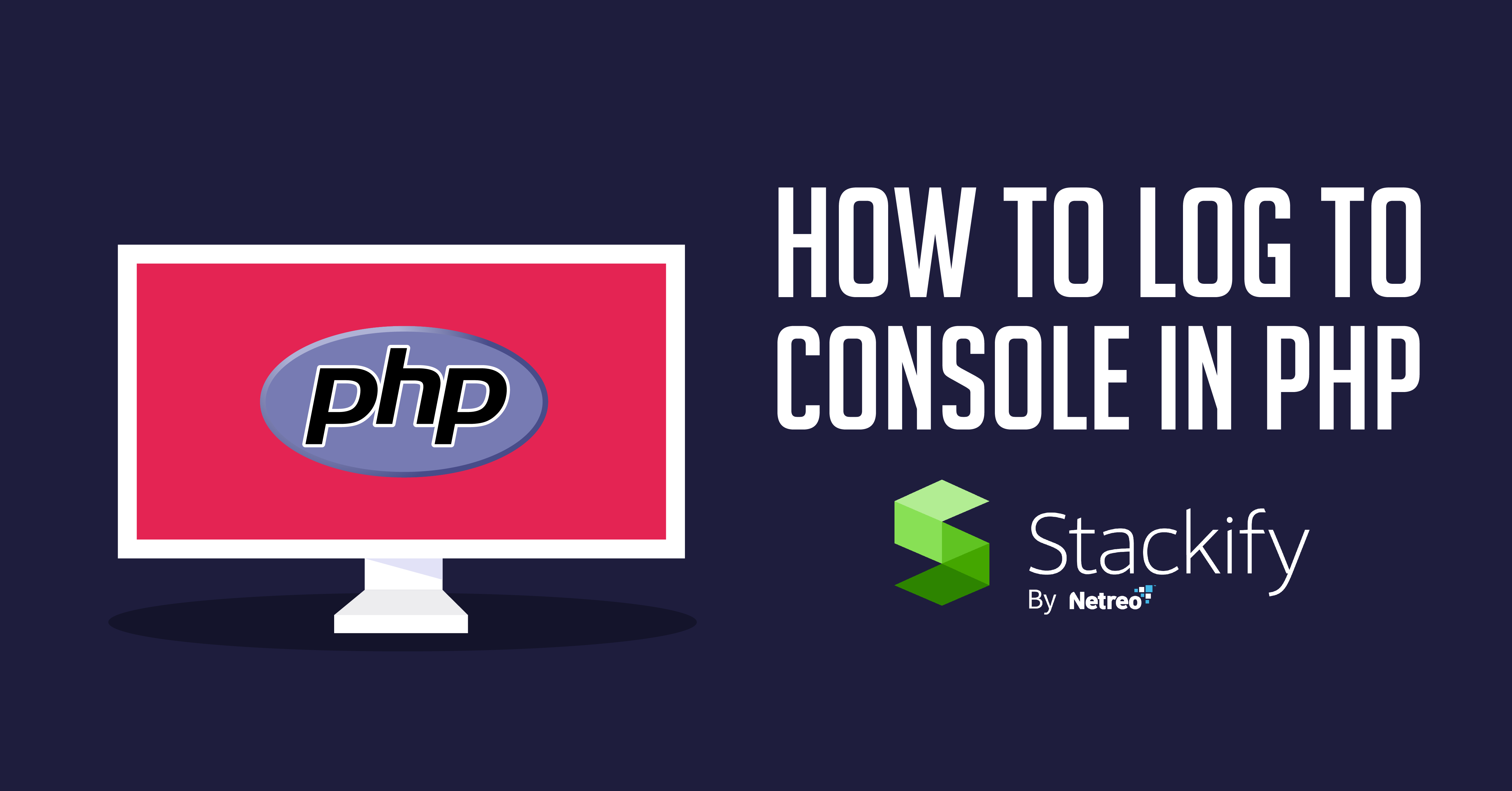 strejke Forfærdeligt enorm How to Log to Console in PHP