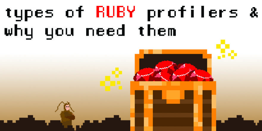 Ruby Profiler Types and Why You Need Them