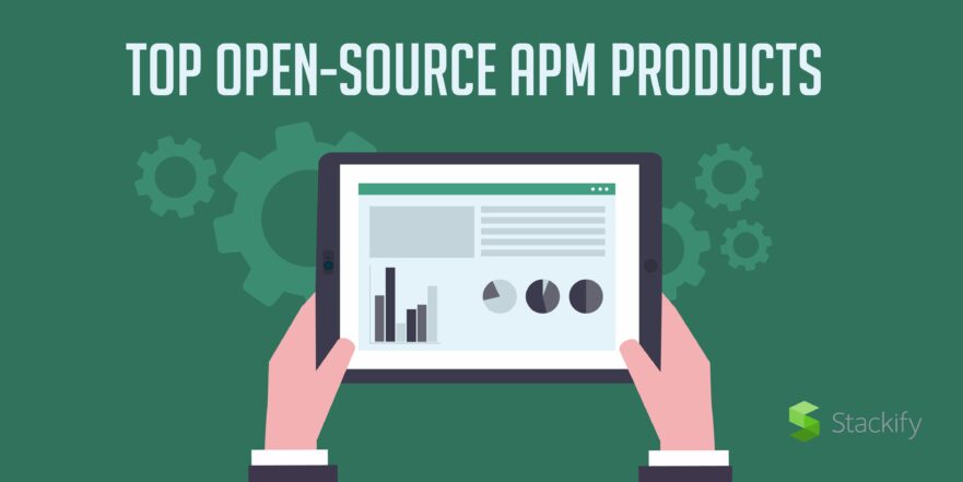 Top 10 Open Source APM Tools Stackify