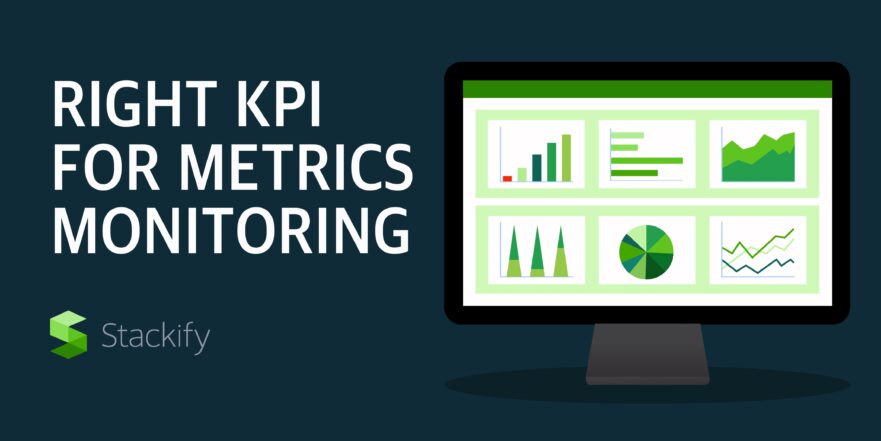 Metrics Monitoring: Choosing the right KPIs