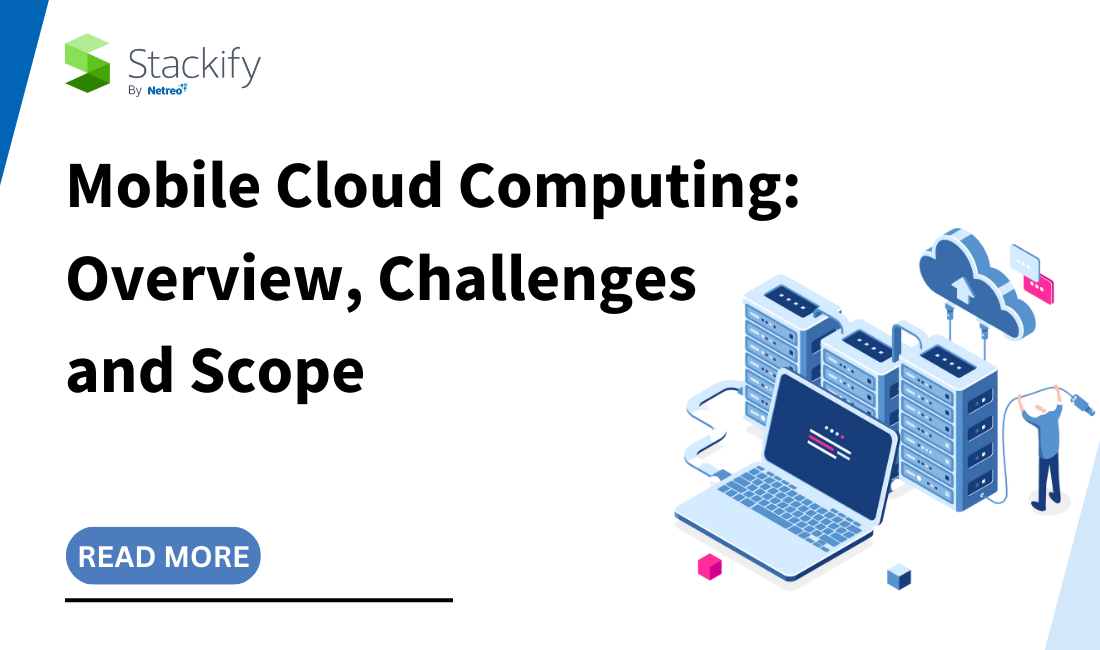 Mobile Cloud Computing: Overview, Challenges and Scope