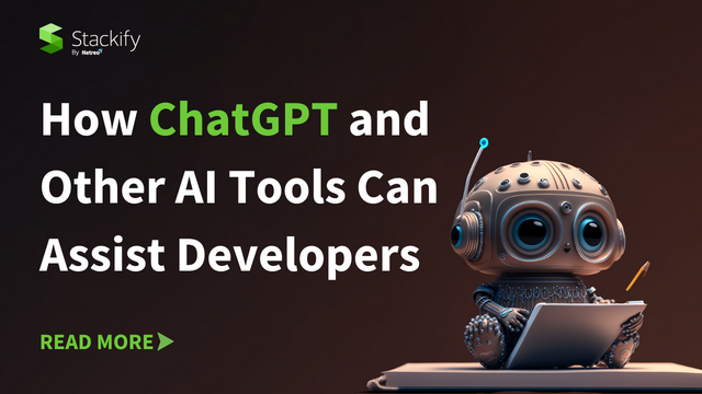 How ChatGPT and Other AI Tools Can Assist Developers