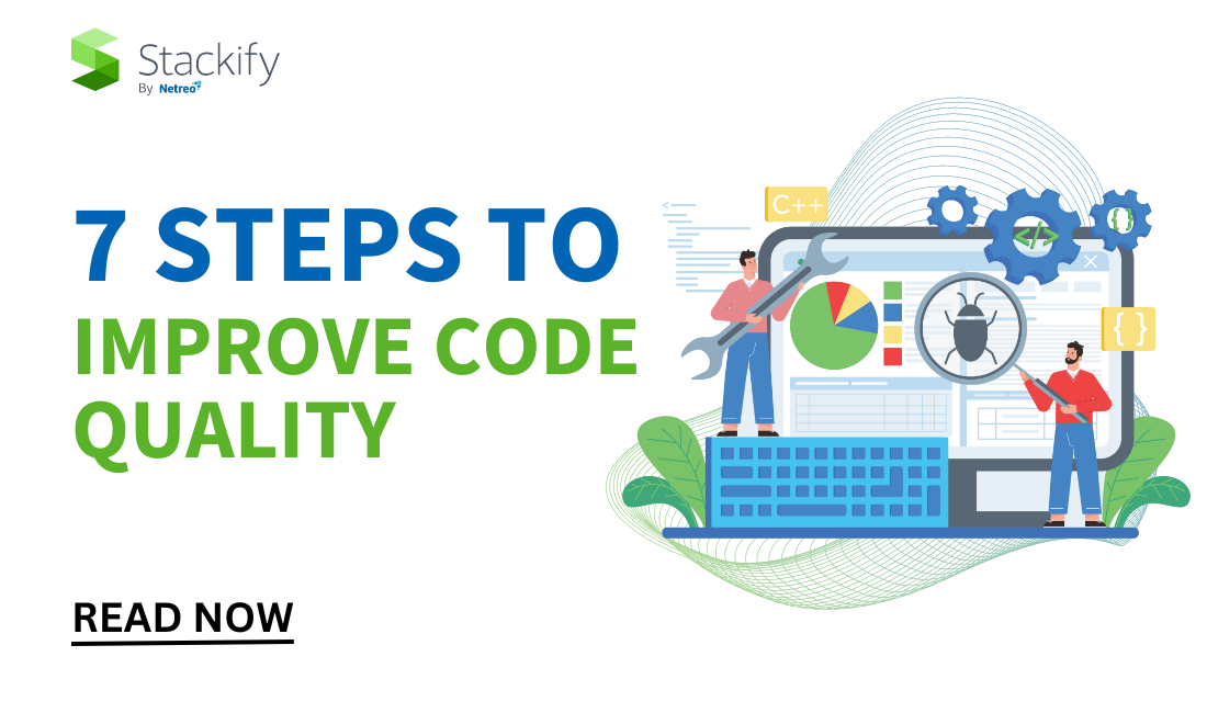 7 Steps to Improve Code Quality