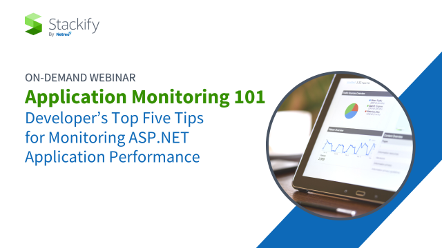 Application Monitoring 101: Developer’s Top Five Tips for Monitoring ASP.NET Application Performance