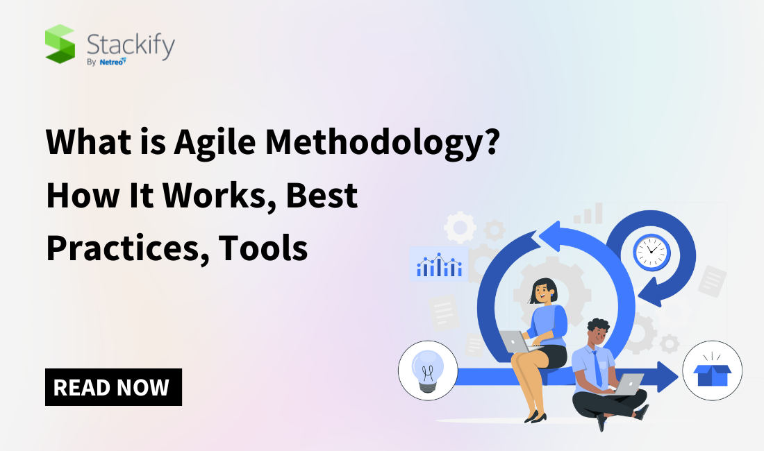 What is Agile Methodology? Tools, Best Practices & More