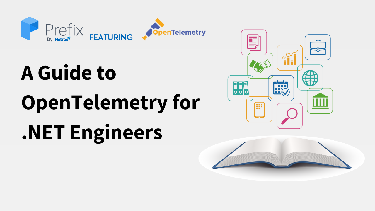 A Guide to OpenTelemetry for .NET Engineers