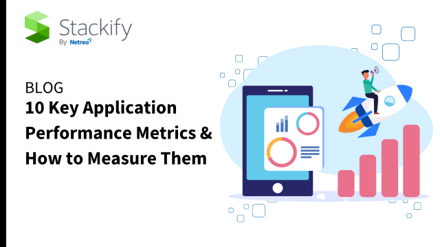 10 Key Application Performance Metrics How to Measure Them