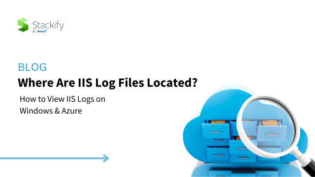 Where Are IIS Log Files Located? How to View IIS Logs on Windows & Azure