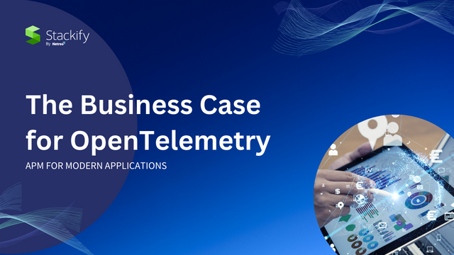 Business Case for OpenTelemetry