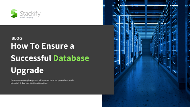 How To Ensure a Successful Database Upgrade