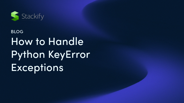 How to Handle Python KeyError Exceptions