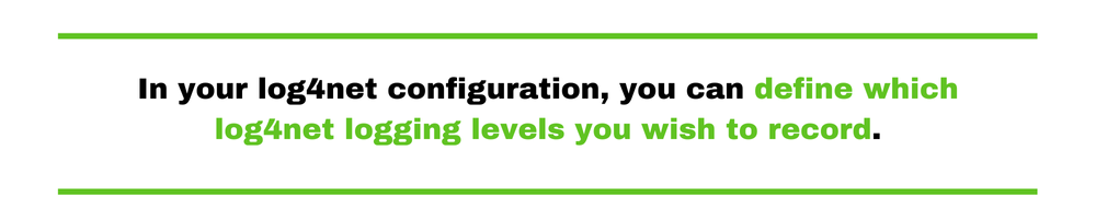 In your log4net configuration, you can define which log4net logging levels you wish to record.