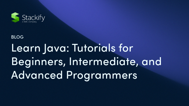 Learn Java: Tutorials for Beginners, Intermediate, and Advanced Programmers