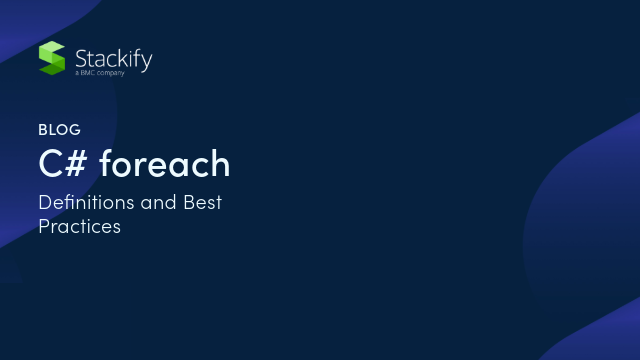 C# foreach: Definition and Best Practices